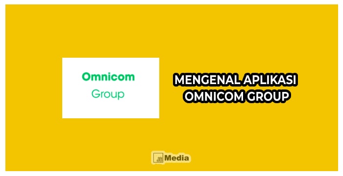 Mengenal Aplikasi Omnicom Group