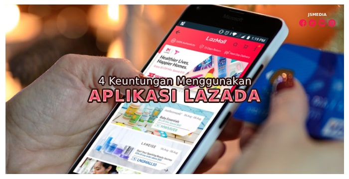 Keuntungan Menggunakan Aplikasi Lazada