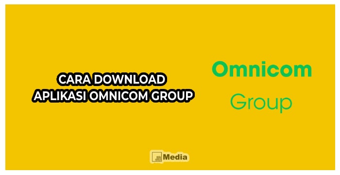 Cara Download Aplikasi Omnicom Group