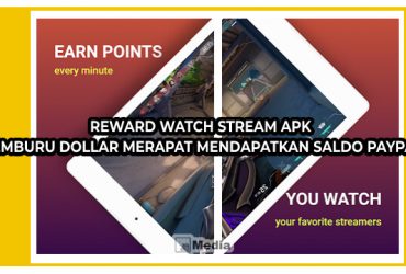 Reward Watch Stream Apk : Pemburu Dollar Merapat Mendapatkan Saldo PayPal