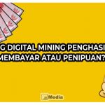 Earning Digital Mining Penghasil Uang, Membayar Atau Penipuan?