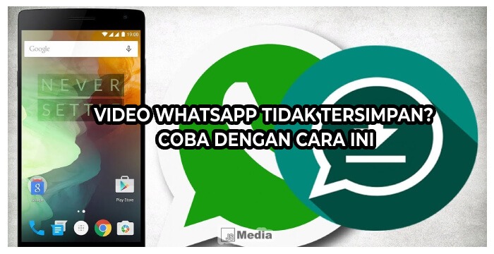 Cara Mengatasi Video Whatsapp tidak tersimpan