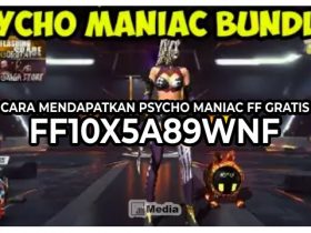 Cara Mendapatkan Psycho Maniac FF Gratis, FF10X5A89WNF