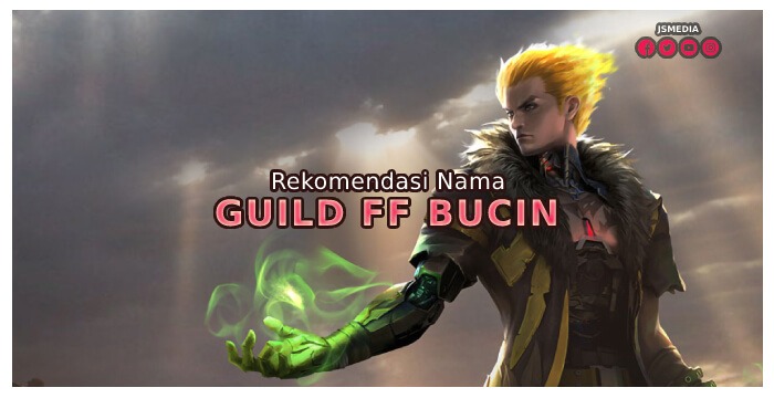 Rekomendasi Nama Guild FF Bucin