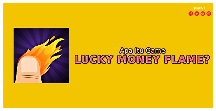 Apa Itu Game Lucky Money Flame?