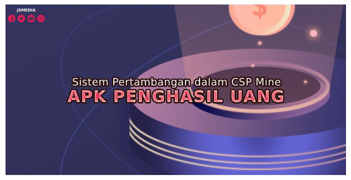 Sistem Pertambangan dalam CSP Mine Apk Penghasil Uang