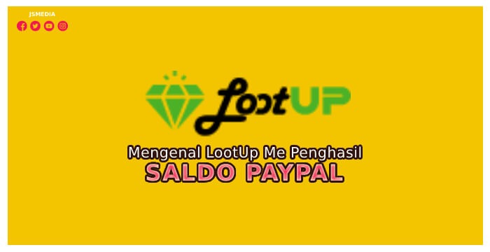 Mengenal LootUp Me Penghasil Saldo PayPal