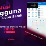 Cara Membuka Brankas Pribadi Oppo