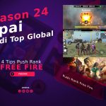 Tips Push Rank Free Fire Season 24 Sampai Jadi Top Global