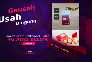 Cara Cek Kartu Telkomsel Sudah 4G atau Belum