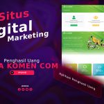 Raja Komen Com, Situs Digital Marketing Penghasil Uang