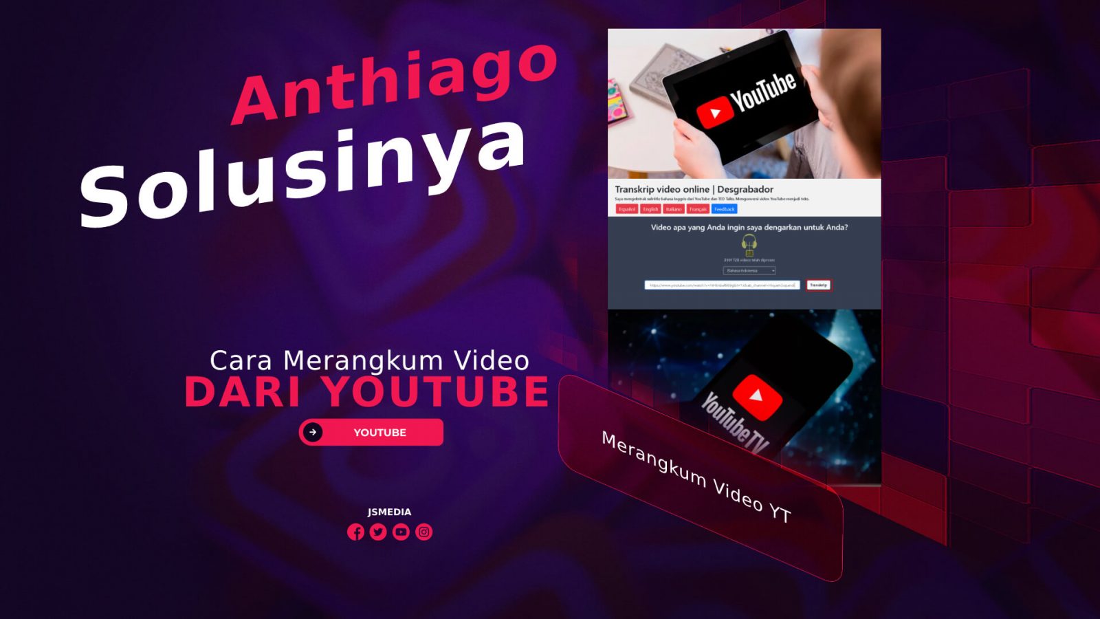 Cara Merangkum Video dari Youtube dengan Anthiago