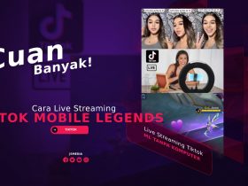 Cara Live Streaming TikTok Mobile Legends