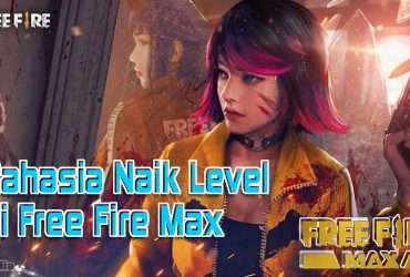 Tips Menaikkan Level Akun Free Fire Max