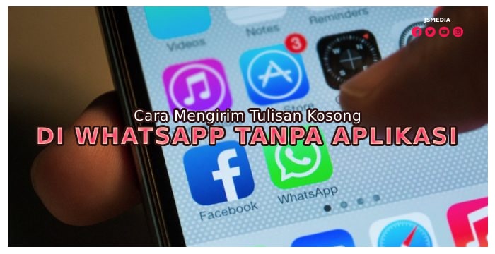 Cara Mengirim Tulisan Kosong di WhatsApp Tanpa Aplikasi