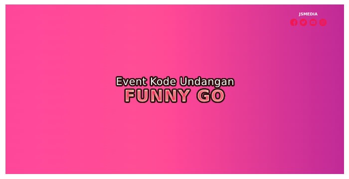 Event Kode Undangan Funny Go