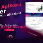 Situs Aplikasi Loker Cari Kerja Online, Terbaik di Indonesia