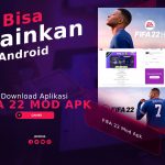 Download Aplikasi FIFA 22 Mod Apk, Ternyata Bisa Dimainkan Lewat Android