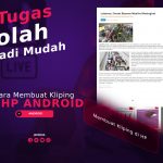 Cara Membuat Kliping di HP Android, Tugas Sekolah Jadi Mudah