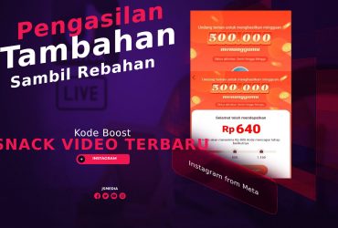 Kode Boost Snack Video Terbaru, Pengasilan Tambahan Sambil Rebahan