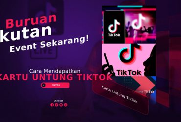 Cara Mendapatkan Kartu Untung TikTok, Yuk Ikutan Eventnya!