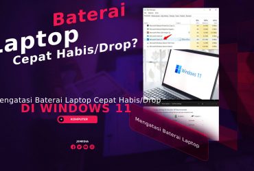 Cara Mengatasi Baterai Laptop Cepat Habis/Drop di Windows 11