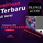 Bling2 Apk Live Streaming, Simak Disini Link Downloadnya