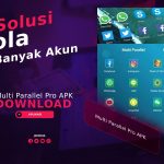 Multi Parallel Pro APK, Solusi Kelola Banyak Akun dalam Satu Gadget