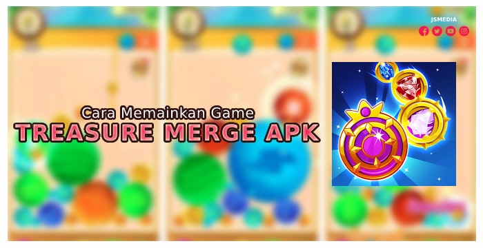 Cara Memainkan Game Treasure Merge Apk