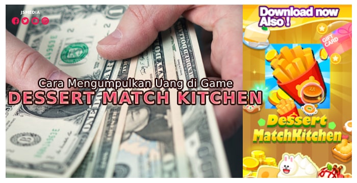 Cara Mengumpulkan Uang di Game Dessert Match Kitchen