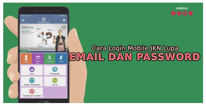 Cara Login Mobile JKN Lupa Email dan Password