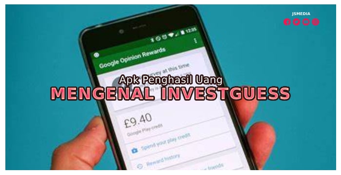 Mengenal InvestGuess Apk Penghasil Uang