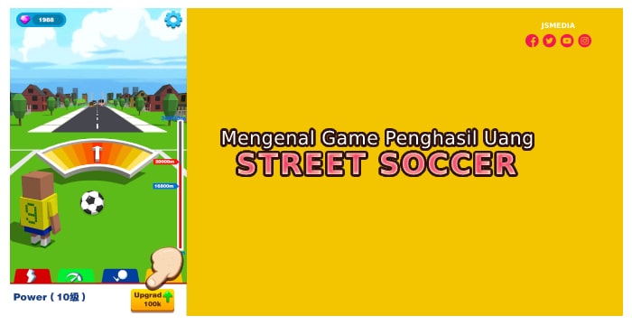 Mengenal Street Soccer Game Penghasil Uang