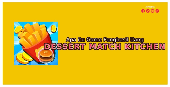 Apa itu Game Dessert Match Kitchen Penghasil Uang?