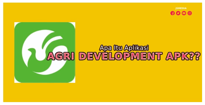 Apa Itu Aplikasi Agri Development APK?