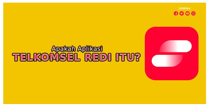 Apakah Aplikasi Telkomsel Redi Itu?