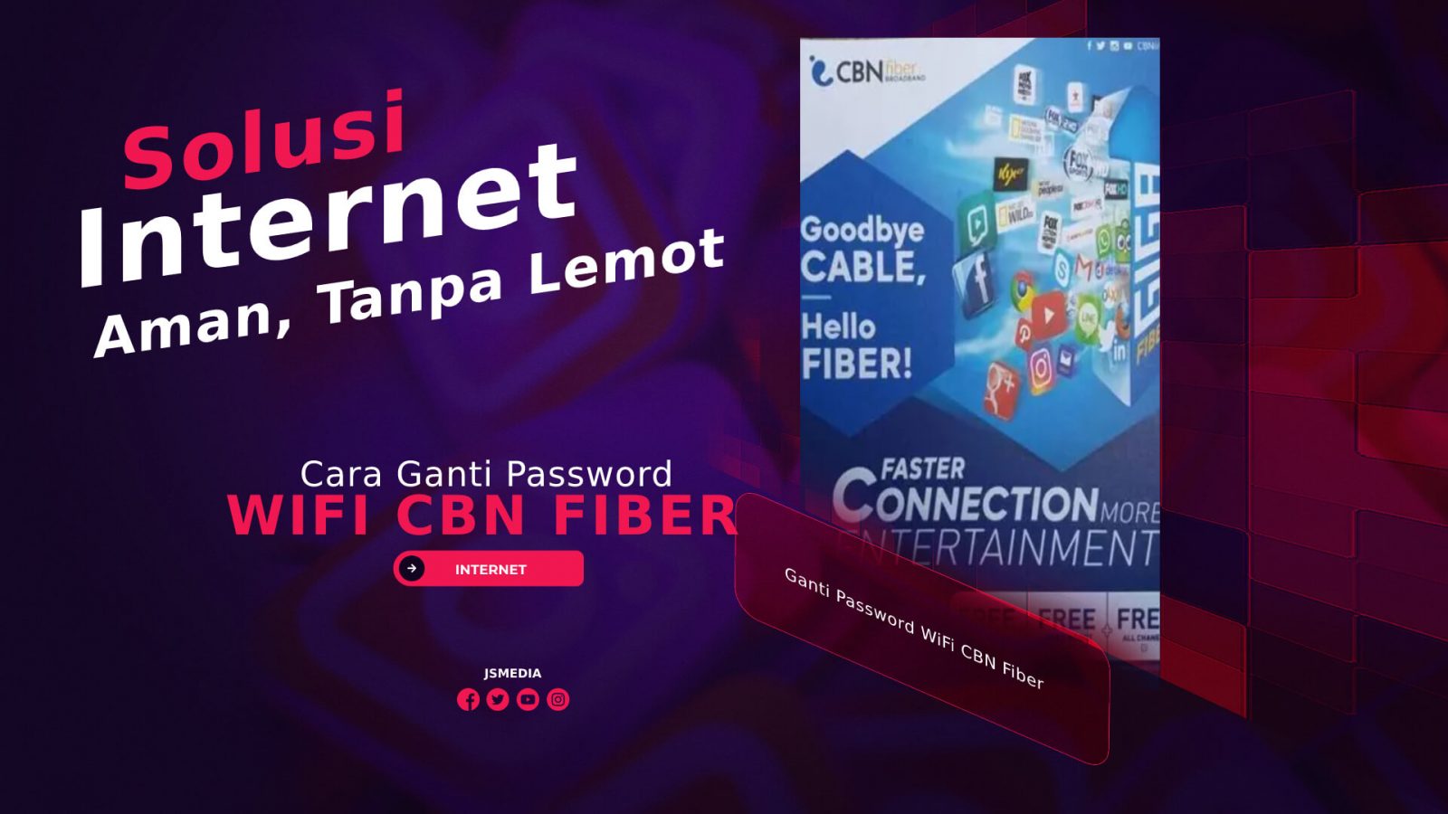 Cara Ganti Password WiFi CBN Fiber, Solusi Internet Aman