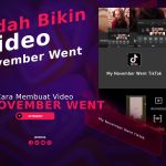 Cara Mudah Membuat Video My November Went TikTok