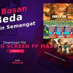 Download Loading Screen FF Max: Beda, Anti Bosan, Makin Semangat