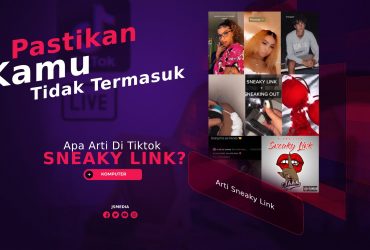 Apa Arti Sneaky Link Di TikTok? Pastikan Kamu Tidak Termasuk