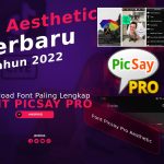 Download Font Picsay Pro Aesthetic Terbaru 2022