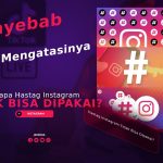 Kenapa Hastag Instagram Tidak Bisa Dipakai?