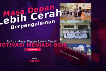 10+ Motivasi Menjadi OSIS Untuk Masa Depan Lebih Cerah