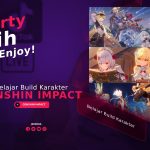 Belajar Build Karakter Genshin Impact, Party Lebih Enjoy!