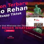 Siapa Itu Rehan Whatsapp? Link Video Viral Whatsapp dan Tiktok