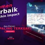 7 Elemen Terbaik di Genshin Impact, Apa yang Terkuat?