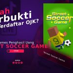 Game Street Soccer Penghasil Uang, Apakah Terbukti Terdaftar OJK?