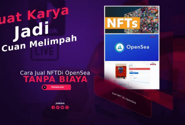 Cara Jual NFT Di OpenSea Tanpa Biaya, Buat Karya Jadi Cuan