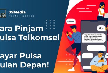 Cara Pinjam Pulsa Telkomsel, Bayar Pulsa Bulan Depan!