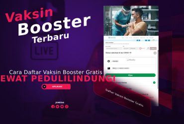 Cara Daftar Vaksin Booster Gratis Lewat PeduliLindungi